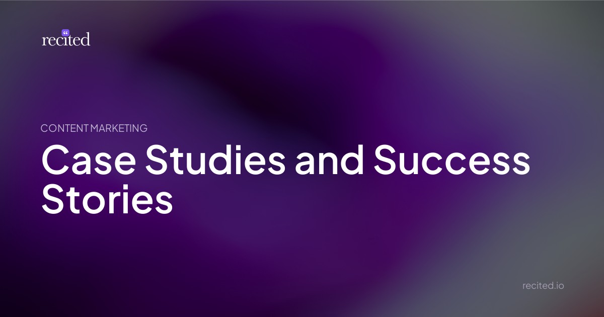 Case Studies and Success Stories - recited